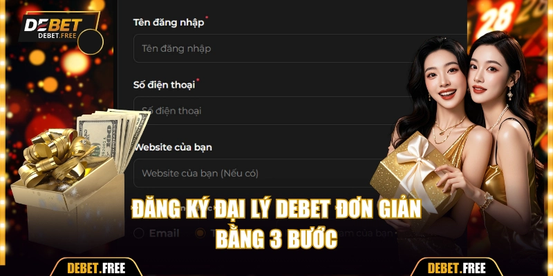 Đăng ký đại lý Debet bằng 3 bước đơn giản